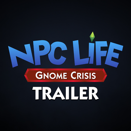 NPC Life Trailer